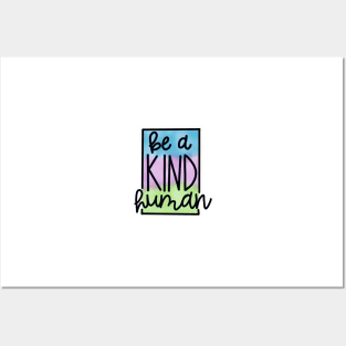 Be a Kind Human Posters and Art